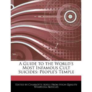   Cult Suicides: Peoples Temple (9781276157209): Charlotte Adele: Books