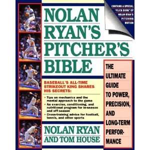  Nolan Ryans Pitchers Bible The Ultimate Guide to Power 