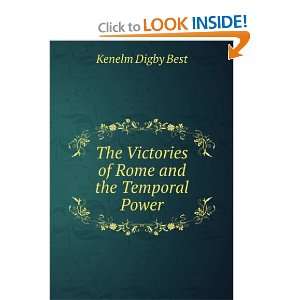  The Victories of Rome and the Temporal Power Kenelm Digby Best Books