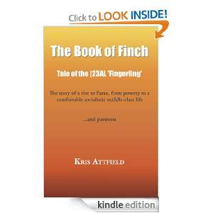 The Book of Finch Tale of the 23AL Fingerling Kris Attfield 