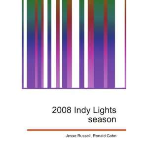  2008 Indy Lights season: Ronald Cohn Jesse Russell: Books