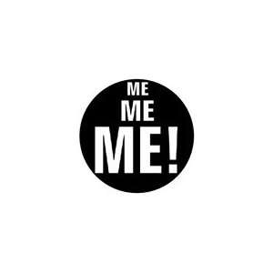   ME ME ! Pinback Button 1.25 Pin / Badge Emo Punk Gag: Everything Else