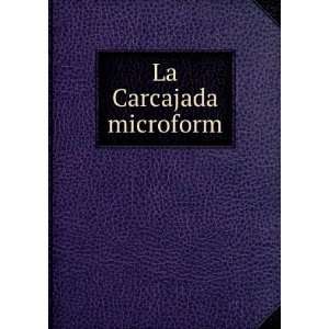  La Carcajada microform: University of Illinois at Urbana 