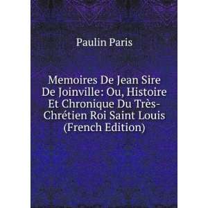  Memoires De Jean Sire De Joinville Ou, Histoire Et 