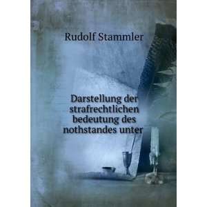   bedeutung des nothstandes unter . Rudolf Stammler Books