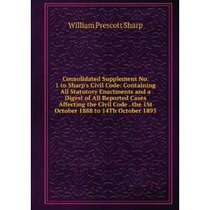   1888 to 14Th October 1895: William Prescott Sharp:  Books