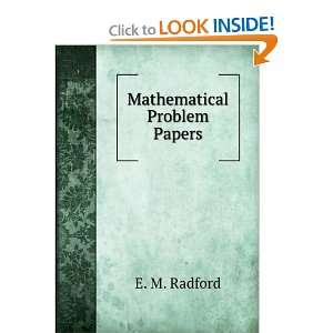  Mathematical Problem Papers E. M. Radford Books