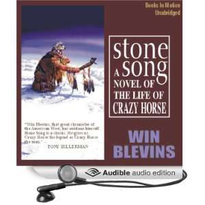 Stone Song A Novel of the Life of Crazy Horse [Unabridged] [Audible 