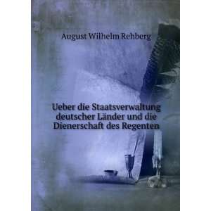   nder und die Dienerschaft des Regenten August Wilhelm Rehberg Books