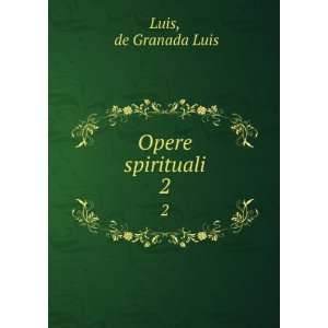 Opere spirituali. 2 de Granada Luis Luis  Books