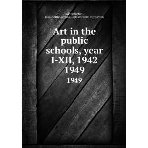  Art in the public schools, year I XII, 1942. 1949 Julia 