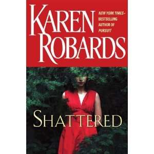  Shattered [Hardcover] Karen Robards Books
