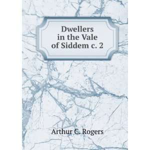   Dwellers in the Vale of Siddem c. 2 Arthur C. Rogers Books