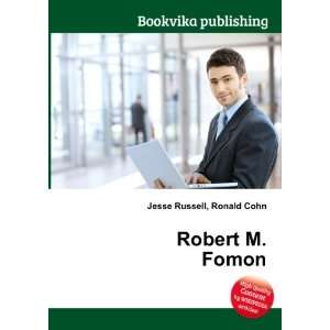  Robert M. Fomon Ronald Cohn Jesse Russell Books