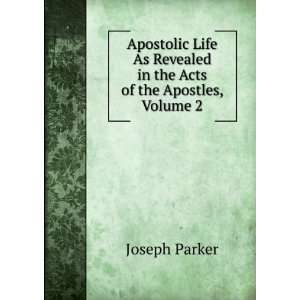  Apostolic Life As Revealed in the Acts of the Apostles 