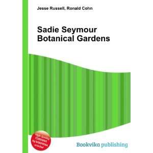  Sadie Seymour Botanical Gardens Ronald Cohn Jesse Russell Books