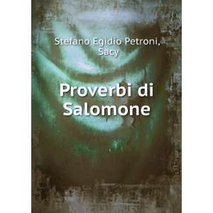  Proverbi di Salomone Sacy Stefano Egidio Petroni Books