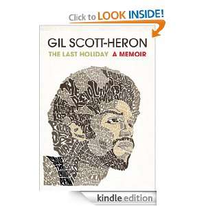 The Last Holiday A Memoir Gil Scott Heron  Kindle Store