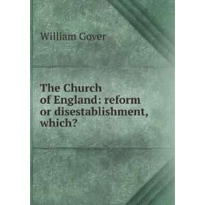  The Church of England reform or disestablishment, which 
