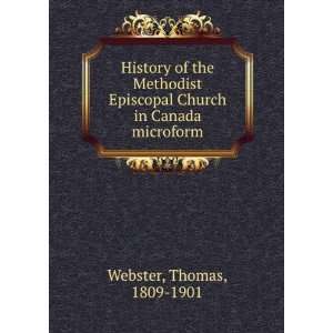   Episcopal Church in Canada microform Thomas, 1809 1901 Webster Books