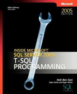 Microsoft SQL Server 2005 Stored Procedure Programming in T SQL & .NET