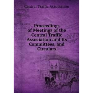   and Its Committees, and Circulars Central Traffic Association Books
