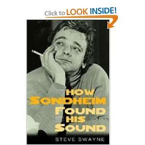    How Sondheim Found His Sound [Paperback] Prof. Steve Swayne Books
