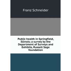 Public health in Springfield, Illinois; a survey by the Department of 