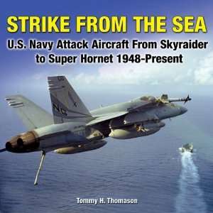  Strike from the Sea U.S. Navy Attack Aircraft from Skyraider 