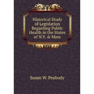   Public Health in the States of N.Y. & Mass Susan W. Peabody Books