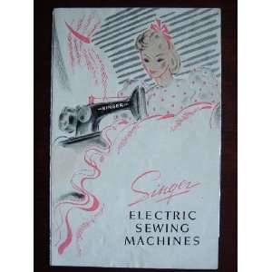  SINGER PROMOTIONAL FLYER SINGER ELECTRIC SEWING MACHINES 