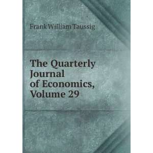   Journal of Economics, Volume 29 Frank William Taussig Books