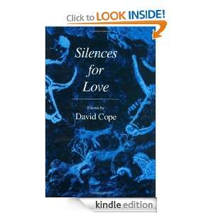 Silences for Love (Vox Humana): David Cope:  Kindle Store