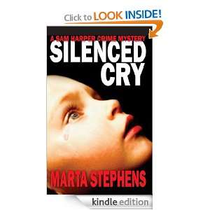 Silenced Cry (SAM HARPER MUDER SERIES) Marta Stephens  