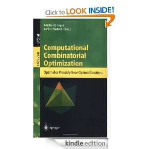 Computational Combinatorial Optimization Optimal or Provably Near 
