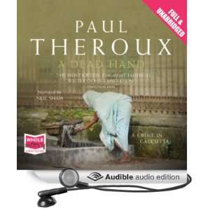   Dead Hand (Audible Audio Edition) Paul Theroux, Neil Shah Books
