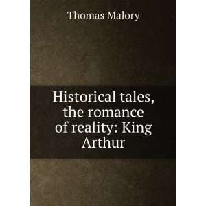   tales, the romance of reality King Arthur Thomas Malory Books