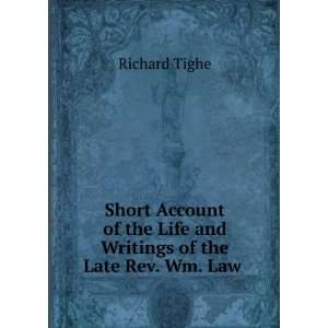   Writings of the Late Rev. Wm. Law .: Richard Tighe:  Books