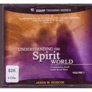  Understanding The Spirit World Committed to Dwell in the 