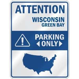 ATTENTION  GREEN BAY PARKING ONLY  PARKING SIGN USA CITY WISCONSIN