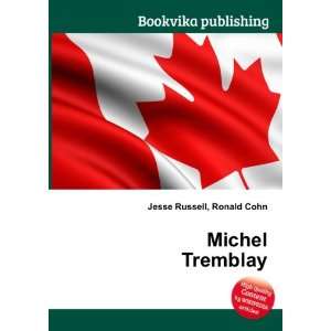  Michel Tremblay Ronald Cohn Jesse Russell Books