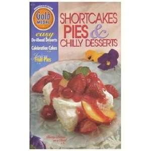  Gold Medal Shortcakes & Pies Chilly Desserts Betty 