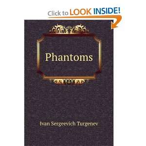  Phantoms. Ivan Sergeevich Turgenev Books