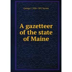   gazetteer of the state of Maine George J. 1836 1901 Varney Books