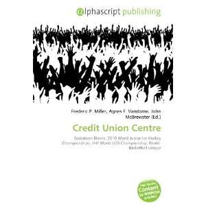  Credit Union Centre (9786132862440) Books