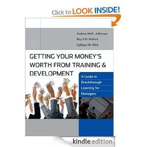 Getting Your Moneys Worth from Training and Development A Guide to 