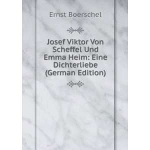  Josef Viktor Von Scheffel Und Emma Heim Eine Dichterliebe 