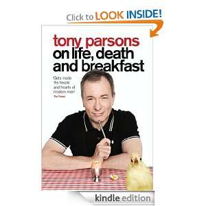 Tony Parsons on Life, Death and Breakfast: Tony Parsons:  