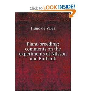   on the experiments of Nilsson and Burbank Hugo de Vries Books