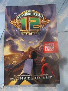 The Magnificent 12, THE KEY by Michael Grant (Sept. 2012) UNCORRECTED 